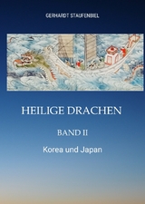 Heilige Drachen Band II - Gerhardt Staufenbiel