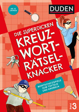 Die superdicken Kreuzwortr&auml;tselknacker &ndash; ab 10 Jahren (Band 3)