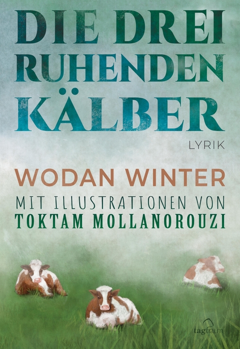 Die drei ruhenden K&auml;lber - Wodan Winter