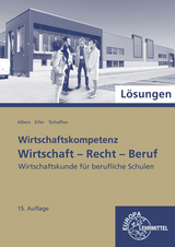 Lösungen zu 77215 Wirtschaft-Recht-Beruf - Dieter Tschaffon, Hans-Jürgen Albers, Elke Eifer