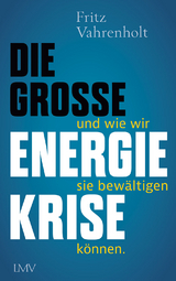 Die große Energiekrise - Fritz Vahrenholt