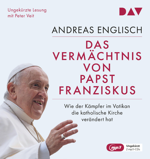 Das Vermächtnis von Papst Franziskus - Andreas Englisch