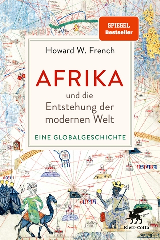 Afrika und die Entstehung der modernen Welt - Howard W. French