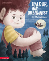 Baldur hat Riesenangst - Ein Mutmachbuch - Madlen Ottenschl&auml;ger