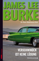 Verschwinden ist keine Lösung - James Lee Burke