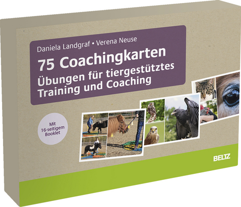 75 Coachingkarten &Uuml;bungen f&uuml;r tiergest&uuml;tztes Training und Coaching - Daniela Landgraf, Verena Neuse