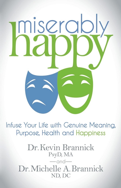 Miserably Happy -  Kevin Brannick,  Michelle A. Brannick