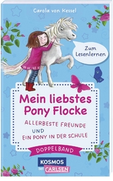 Pony Flocke Doppelband &ndash; Enth&auml;lt die B&auml;nde: Allerbeste Freunde / Ein Pony in der Schule - Carola von Kessel