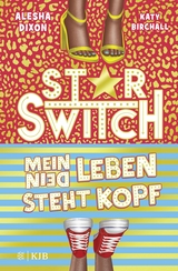 Star Switch &minus; Mein (Dein) Leben steht Kopf - Alesha Dixon, Katy Birchall