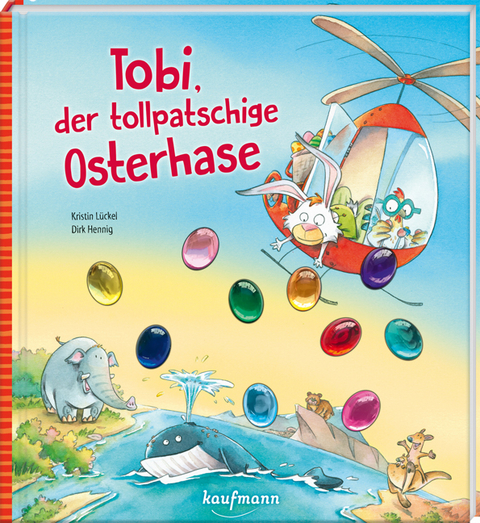 Tobi, der tollpatschige Osterhase - Kristin L&uuml;ckel