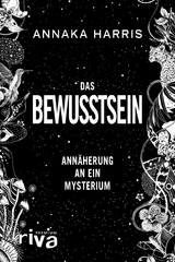 Das Bewusstsein - Annaka Harris