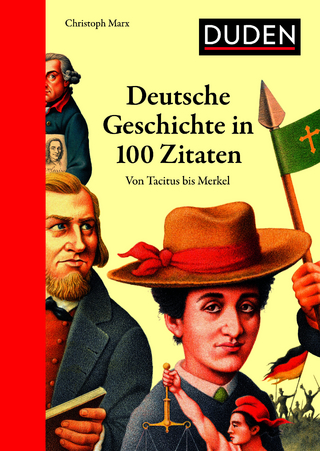 Deutsche Geschichte in 100 Zitaten