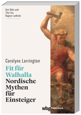 Fit für Walhalla - Carolyne Larrington