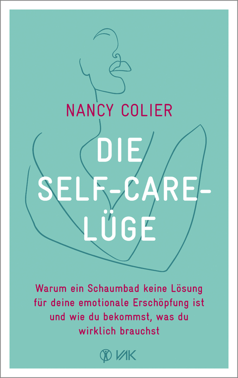 Die Self-Care-L&uuml;ge - Nancy Colier