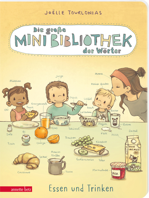 Die gro&szlig;e Mini-Bibliothek der W&ouml;rter - Essen und Trinken (Die Mini-Bibliothek der W&ouml;rter, Bd.) - Jo&euml;lle Tourlonias