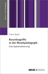 Raumbegriffe in der Musikp&auml;dagogik - Timo Johannes Dauth