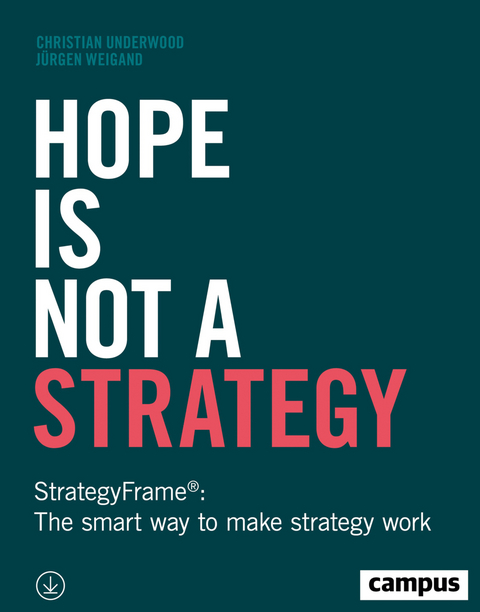 Hope Is Not a Strategy - Christian Underwood, Jürgen Weigand