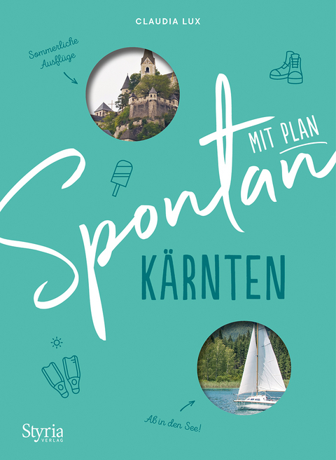 Spontan mit Plan &ndash; K&auml;rnten - Claudia Lux