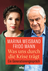 Was uns durch die Krise trägt - Frido Mann, Marina Weisband
