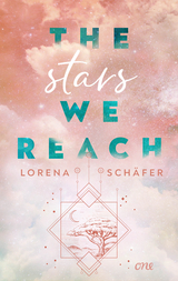 The stars we reach - Lorena Sch&auml;fer