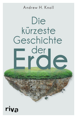 Die k&uuml;rzeste Geschichte der Erde - Andrew H. Knoll