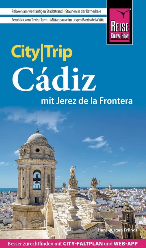 Reise Know-How CityTrip C&aacute;diz mit Jerez de la Frontera - Hans-J&uuml;rgen Fr&uuml;ndt