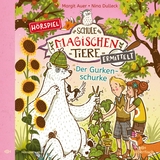 Die Schule der magischen Tiere ermittelt - H&ouml;rspiele 5: Der Gurkenschurke - Margit Auer