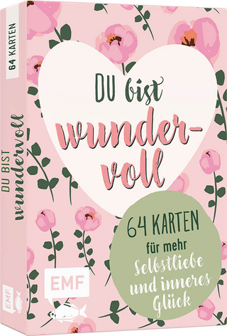 Kartenbox Selbstliebe: Du bist wundervoll – 64 Karten für mehr Selbstliebe und inneres Glück