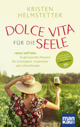 Dolce Vita f&uuml;r die Seele - Kristen Helmstetter