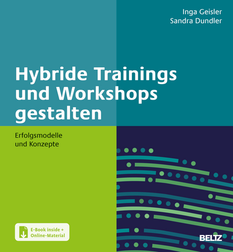 Hybride Trainings und Workshops gestalten - Inga Geisler, Sandra Dundler