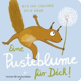 Eine Pusteblume f&uuml;r dich! - Regina Schwarz