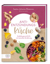 Anti-Entz&uuml;ndungs-K&uuml;che - Saskia Johanna Rosenow