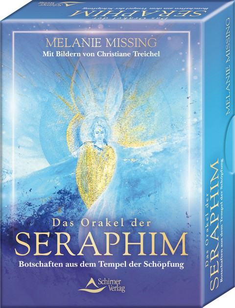 Das Orakel der Seraphim - Botschaften aus dem Tempel der Sch&ouml;pfung - Melanie Missing, Christiane Treichel