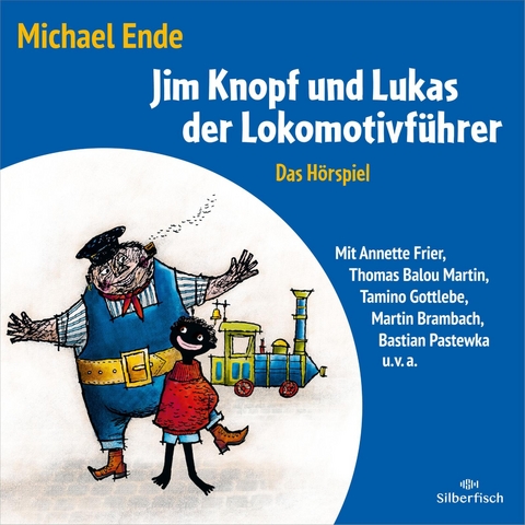 Jim Knopf - H&ouml;rspiele: Jim Knopf und Lukas der Lokomotivf&uuml;hrer - Das H&ouml;rspiel - Michael Ende