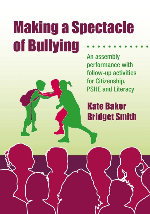 Making a Spectacle of Bullying - Kate Baker, Bridget Smith