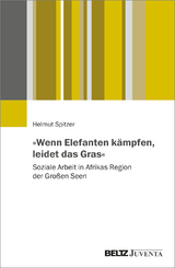 &raquo;Wenn Elefanten k&auml;mpfen, leidet das Gras&laquo; - Helmut Spitzer