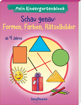 Mein Kindergartenblock - Schau genau: Formen, Farben, R&auml;tselbilder - Kristin L&uuml;ckel
