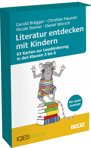 Literatur entdecken mit Kindern - Gerold Brägger; Christian Heusser; Nicole Steiner …