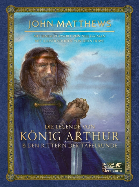 Die Legende von K&ouml;nig Arthur und den Rittern der Tafelrunde - John Matthews