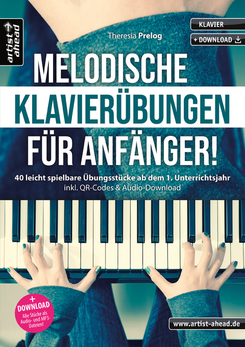 Melodische Klavier&uuml;bungen f&uuml;r Anf&auml;nger! - Theresia Prelog