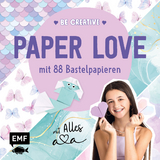 Be creative &ndash; Paper Love mit Alles Ava - Thade Precht,  Alles Ava