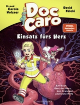 Doc Caro &ndash; Einsatz f&uuml;rs Herz - Carola Holzner
