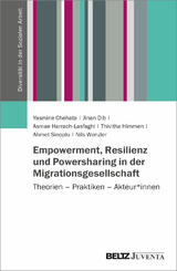Empowerment, Resilienz und Powersharing in der Migrationsgesellschaft - Yasmine Chehata, Jinan Dib, Asmae Harrach-Lasfaghi, Thivitha Himmen, Ahmet Sinoplu, Nils Wenzler