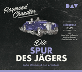 Die Spur des J&auml;gers. John Dalmas & Co ermitteln - Raymond Chandler