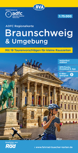 ADFC-Regionalkarte Braunschweig und Umgebung, 1:75.000, mit Tagestourenvorschl&auml;gen, rei&szlig;- und wetterfest, E-Bike-geeignet, GPS-Tracks-Download