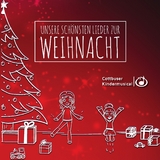 Cottbuser Kindermusical: Unsere sch&ouml;nsten Lieder zur Weihnacht - 