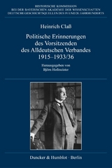Politische Erinnerungen des Vorsitzenden des Alldeutschen Verbandes 1915&ndash;1933-36. - Heinrich Cla&szlig;