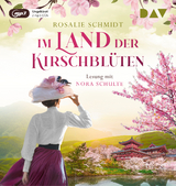 Im Land der Kirschbl&uuml;ten - Rosalie Schmidt