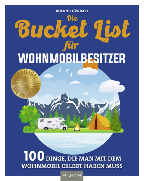 Die Bucket List f&uuml;r Wohnmobilbesitzer - Roland L&ouml;wisch