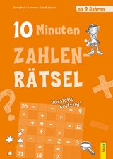 10-Minuten-Zahlenr&auml;tsel ab 9 Jahren - Isabella Benischek, Anita Summer, Regina VOL Zeindl-Steiner
